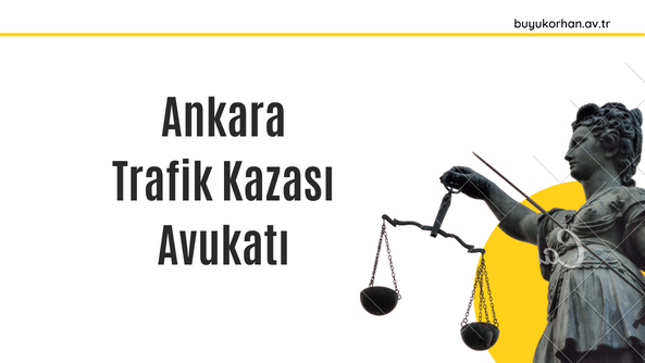 ankara trafik kazası avukatı